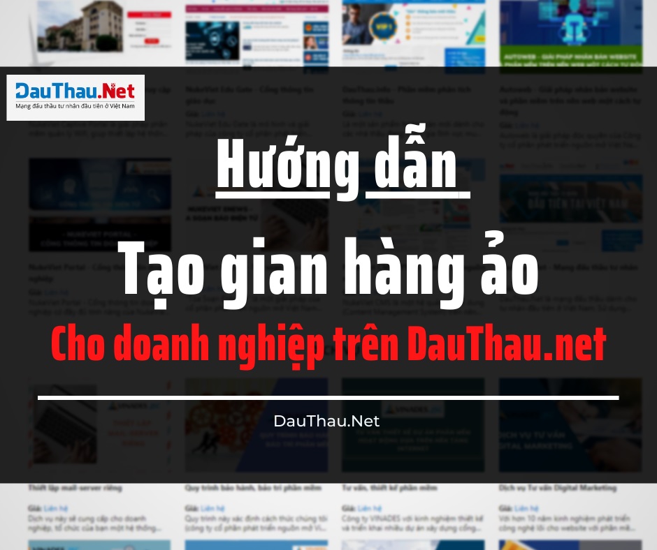Hướng dẫn tạo gian hàng ảo cho doanh nghiệp trên DauThau.Net