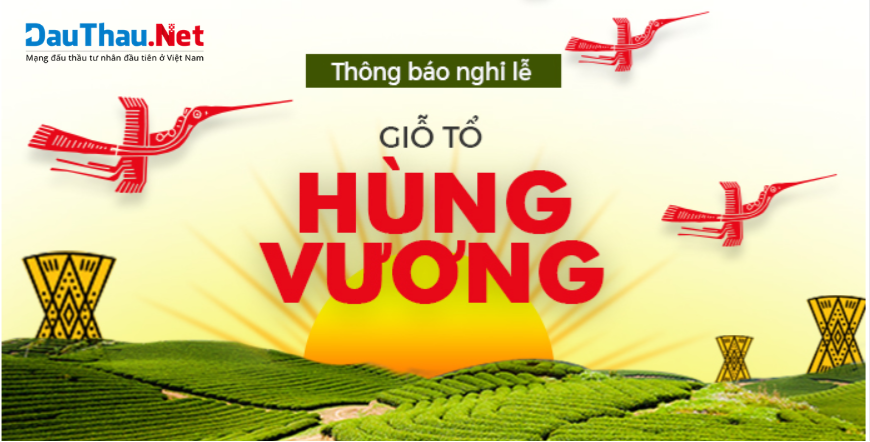 DauThau.Net thông báo lịch làm việc lễ giỗ tổ Hùng Vương 2022