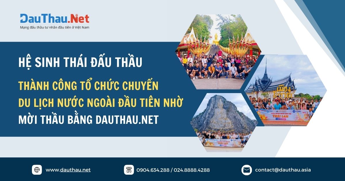 Hệ sinh thái Đấu Thầu thành công tổ chức chuyến du lịch nước ngoài đầu tiên nhờ mời thầu bằng DauThau.Net