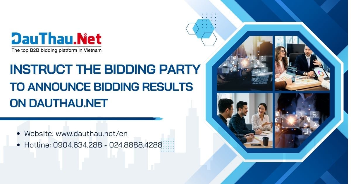 Instruct the bidding party to announce bidding results on DauThau.Net